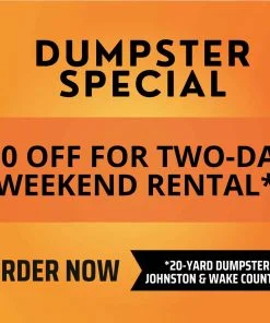 Rent a dumpster for the weekend in Johnston and Wake County